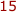 15