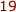 19